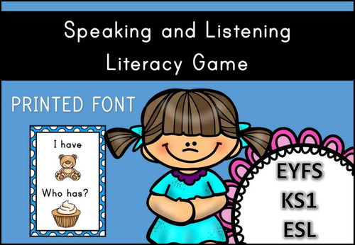 Speaking and Listening Game ( I have / Who Has ) for EYFS/KS1/ESL/ELL