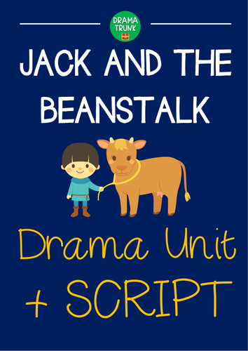 Jack and the Beanstalk DRAMA UNIT + Script (5 x 60 min lessons) NO PREP!