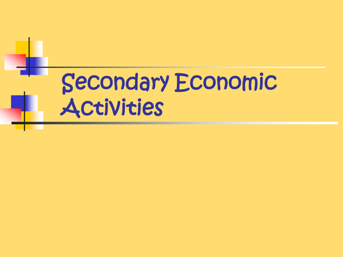 Secondary Economic Activities
