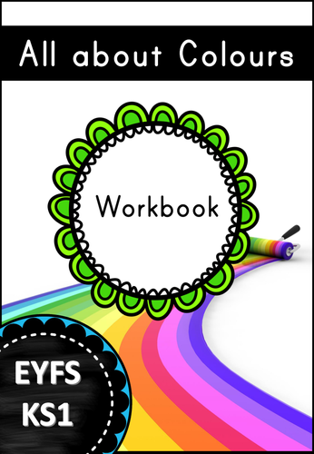 All about Colours Workbook for EYFS/KS1