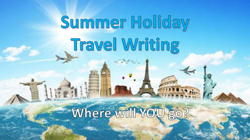 Summer holiday travel writing