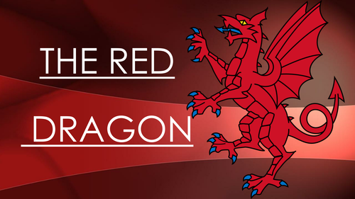 The Red Dragon Story - Y Ddraig Coch
