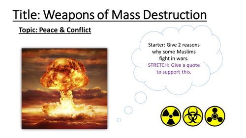 4.7 Weapons of Mass Destruction - Peace and Conflict - New Edexcel Islam