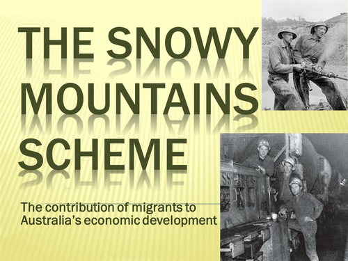 The Snowy Mountains Scheme: The contribution of migrants to Australia's economic development