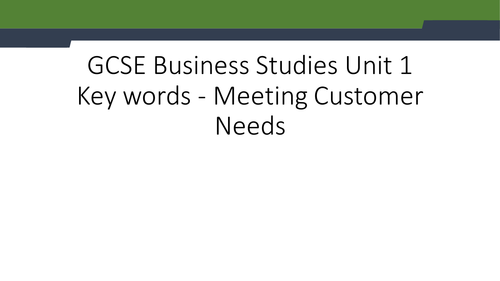 GCSE Business studies definitions - meeting customer needs
