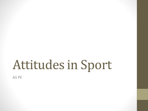 AS PE AQA new specification: Attitudes