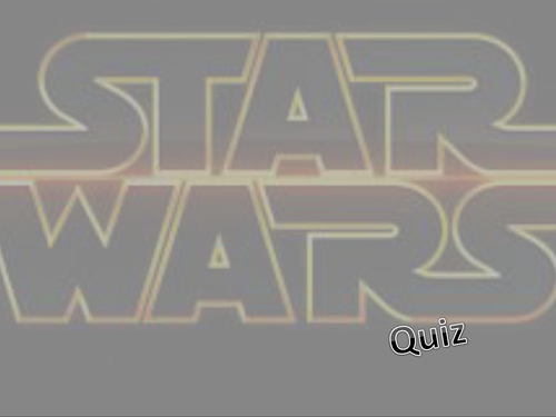 Tutor time quiz: Star Wars edition