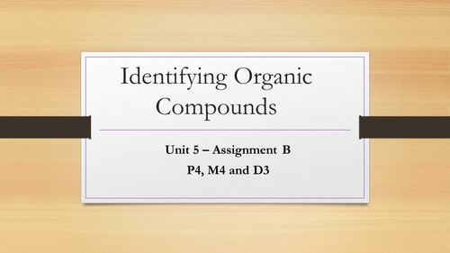 BTEC Level 2 NQF Applied Science - Unit 5 (Identifying Organic Compounds)