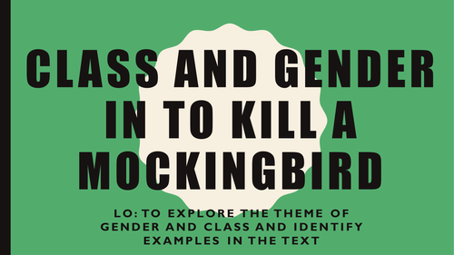 To Kill a Mockingbird - Class and Gender