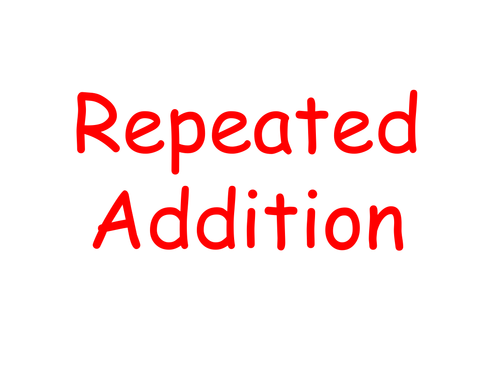 Year 1 - Repeated Addition PPT