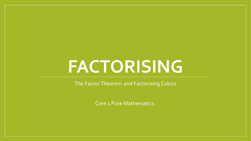 Factor Theorem and Factorising and solving Cubic equations