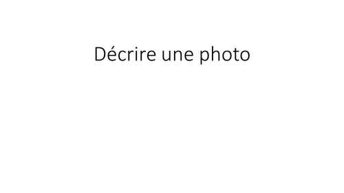 Describe a photo - Speaking or Writing