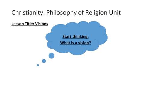 Visions - Christianity Philosophy of Religion Unit Edexcel B Beliefs in Action 8-1