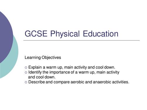 GCSE PE - Warm Up, Cool Down & Aerobic and Anaerobic Activities