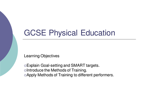 GCSE PE - Methods of Training & SMART Targets