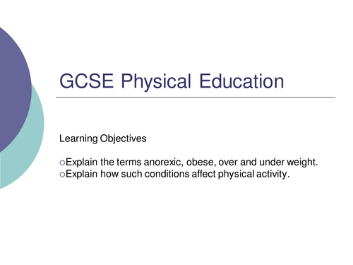 GCSE PE - The Terms Anorexic, Obese, Over and Under Weight.