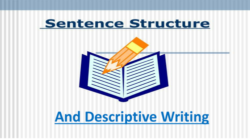 Descriptive Writing-Sentence Structure