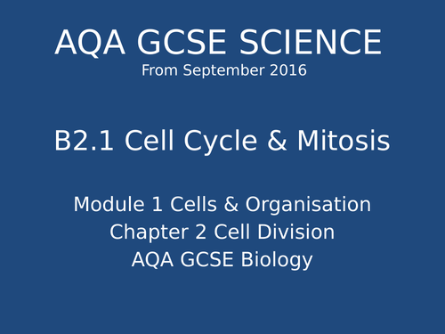 NEW GCSE Biology - B2 Cell Division