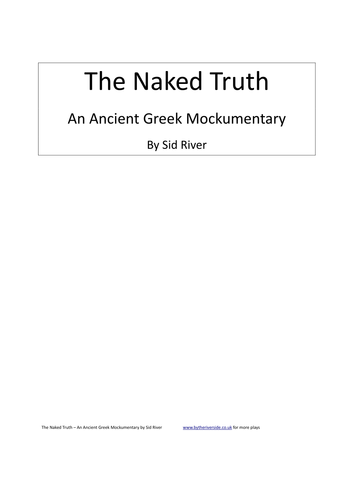 The Naked Truth - An Ancient Greek 'mockumentary'  humorous play script