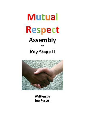 Mutual Respect Assembly or Class Play Key Stage II