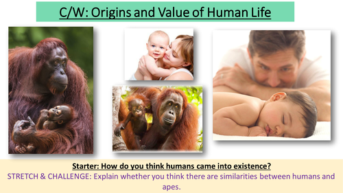 4.3 Origins and Value of Human Life - Topic: Matters of Life & Death - New Edexcel GCSE