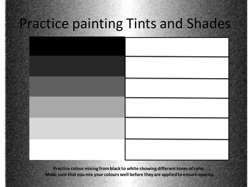 Practice mixing Tints and Shades