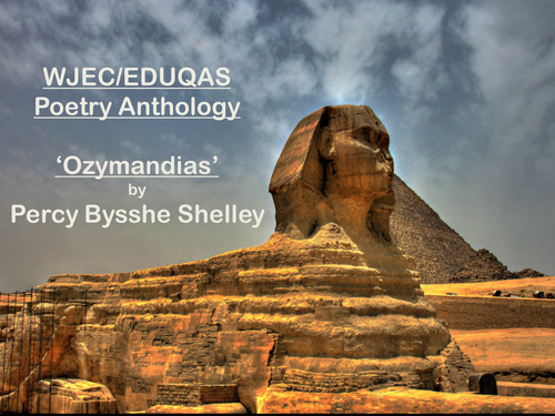Mini Poetry Scheme - 'Ozymandias' - Percy Bysshe Shelley - WJEC/Eduqas