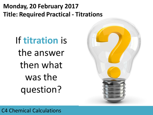 AQA GCSE C4 Chemical Calculations L10 Required Practical Titration