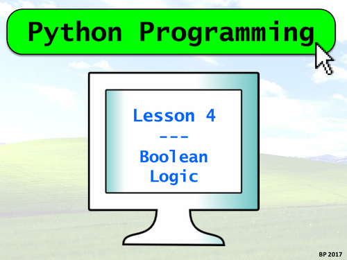 Python Programming - Lesson 4 - Boolean Logic & If Statements - FULLY ...