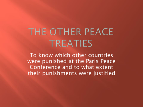 Full set of lessons for the Peace Treaties topic of OCE/CIE GCSE/IGCSE, inc. Treaty of Versailles