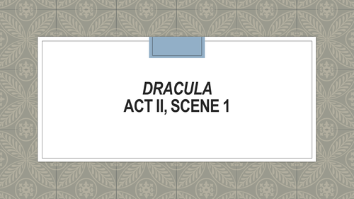 Dracula The Play - The David Calcutt Adaptation, Act 2