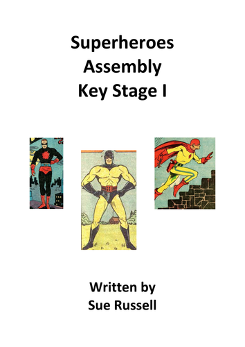Superheroes Assembly for Key Stage I