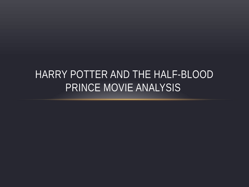 Movie Analysis - harry Potter and the Half Blood Prince