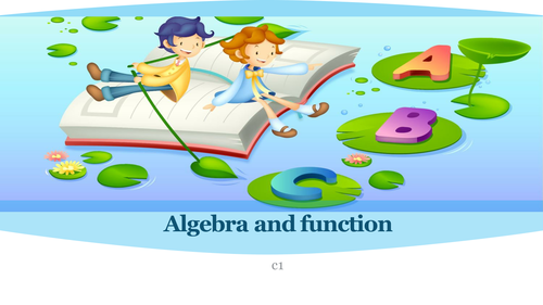 C 1.1 Algebra and functions