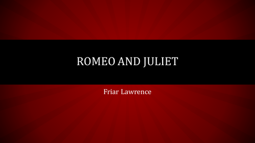 Romeo and Juliet - Friar Lawrence