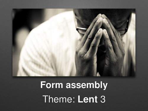 Form assembly Lent 3