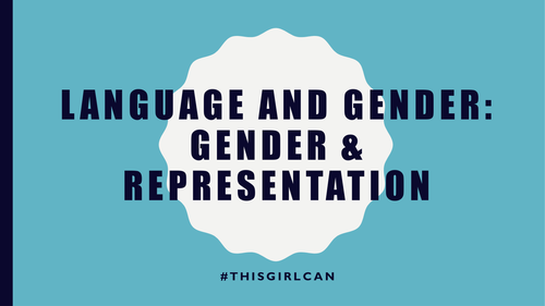 AQA AS Level English Language - Gender and Representation: #thisgirlcan