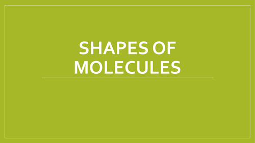 Shapes of Molecules and Ions