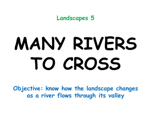 Landscapes 5 "MANY RIVERS TO CROSS"
