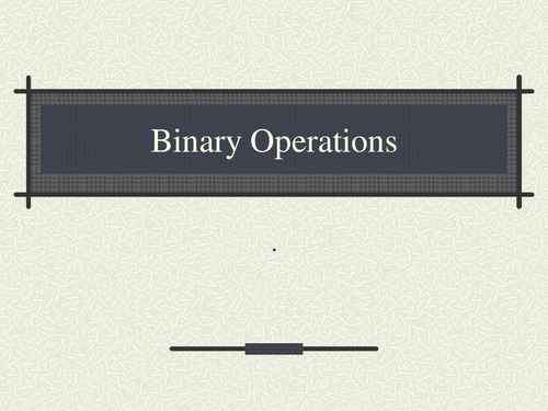 BINARY OPERATION