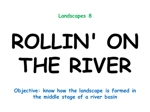 Landscapes 8 "ROLLIN' ON THE RIVER"