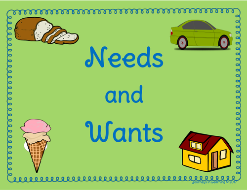 Needs and Wants