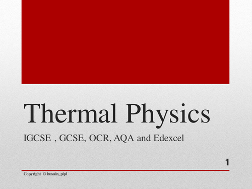 Thermal Physics /Heat - IGCSE Physics Complete Lesson ppt (35 slides)