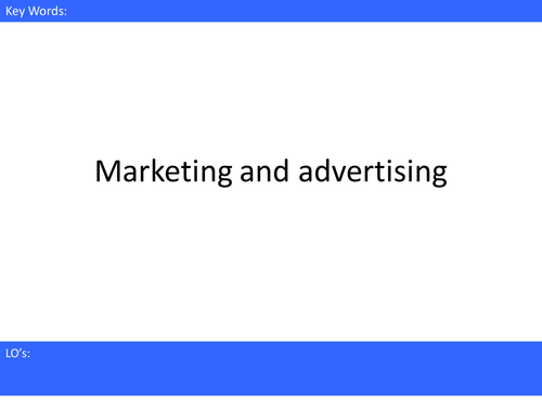 Media Studies - Marketing and advertising