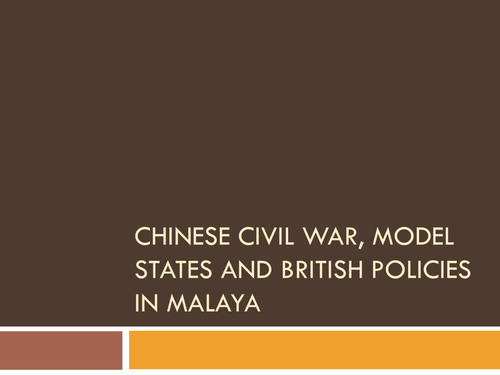 Cold War in Asia- Fall of China,  Model states (Japan and Philippines ) British policies in Malaya