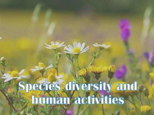 AQA AS - species diversity and human activities