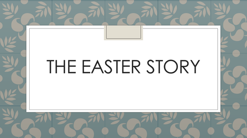 Easter story Powerpoint in simple language, suitable for key stage 1