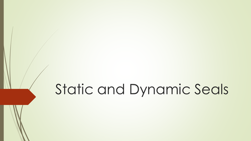 Static and Dynamic Seals