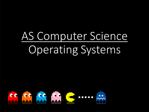 OCR - AS-Level Computer Science - Operating Systems