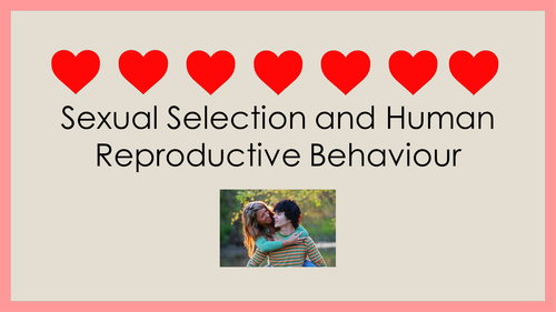 Sexual Selection and Human Reproductive Behaviour OLD SPEC